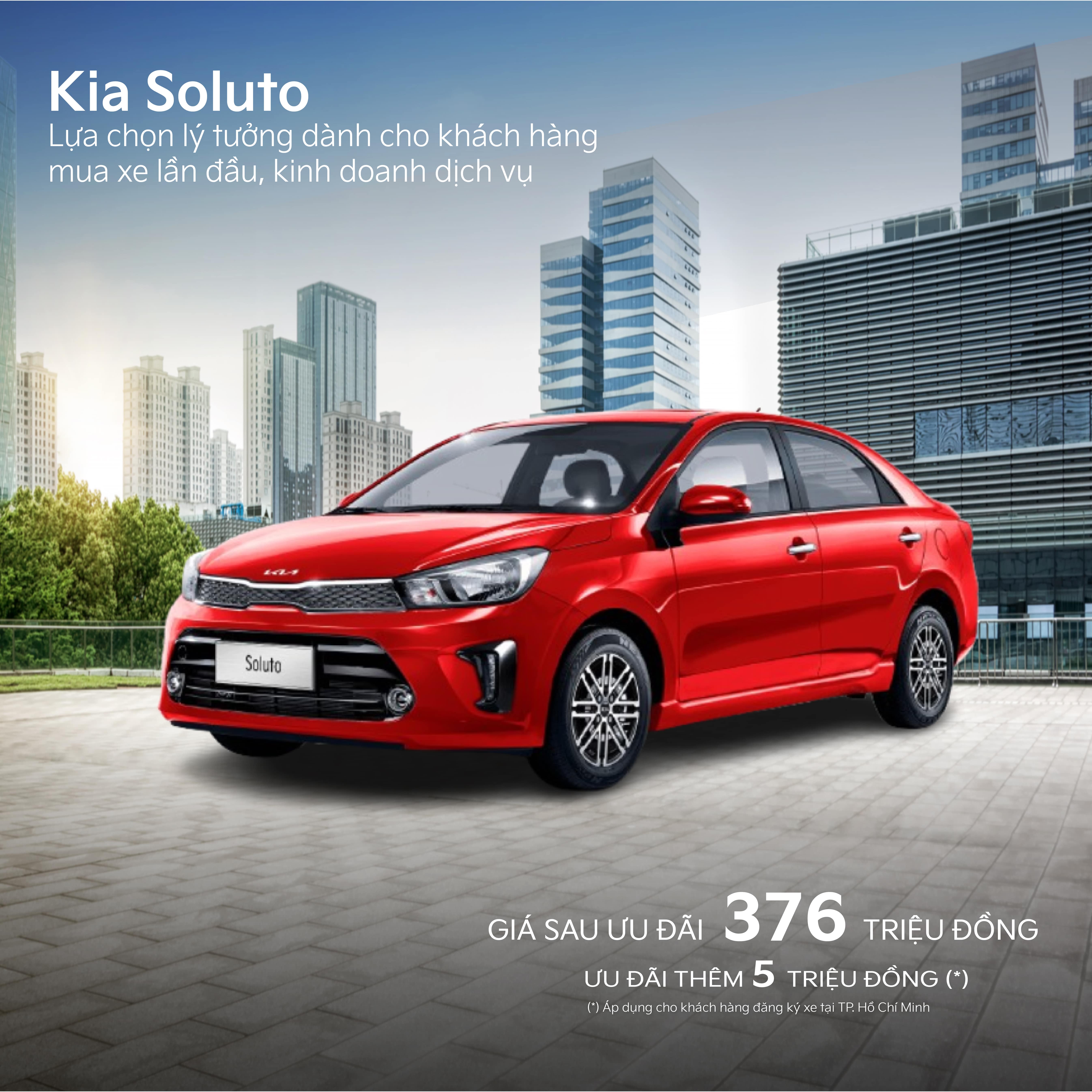 KIA SOLUTO _ LỰA CHỌN LÝ TƯỞNG DÀNH CHO KHÁCH HÀNG LẦN ĐẦU MUA XE, KINH DOANH DỊCH VỤ
